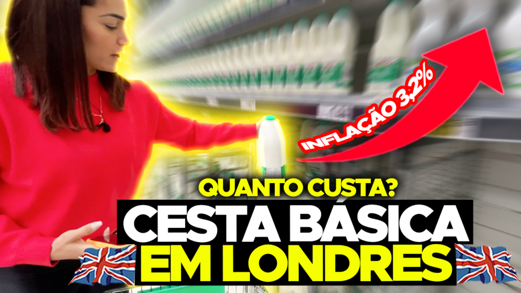 ok 2021 inflacao no mundo cesta basica preco cesta basica inglaterra morar em londres viver na inglaterra custo de vida em londres falar ingles preco de alimentos em uk na vibe dicas sobre londres