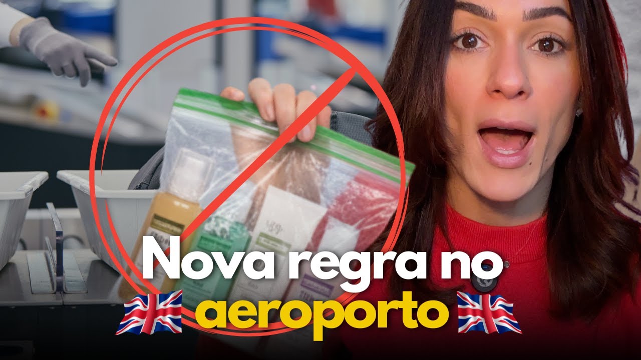 FIM da regra dos 100ml nas BAGAGENS DE MÃO no aeroporto de LONDRES!