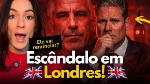 CRISE no REINO UNIDO: Keir Starmer pode CAIR após ESCÂNDALO EPSTEIN?